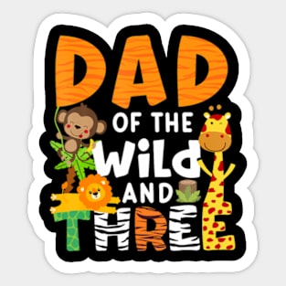 Dad Of The Wild and 3 Three Jungle Zoo Theme Birthday Safari Sticker